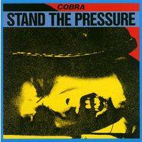 Cobra : Stand The Pressure